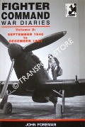 Fighter Command War Diaries by FOREMAN, John
